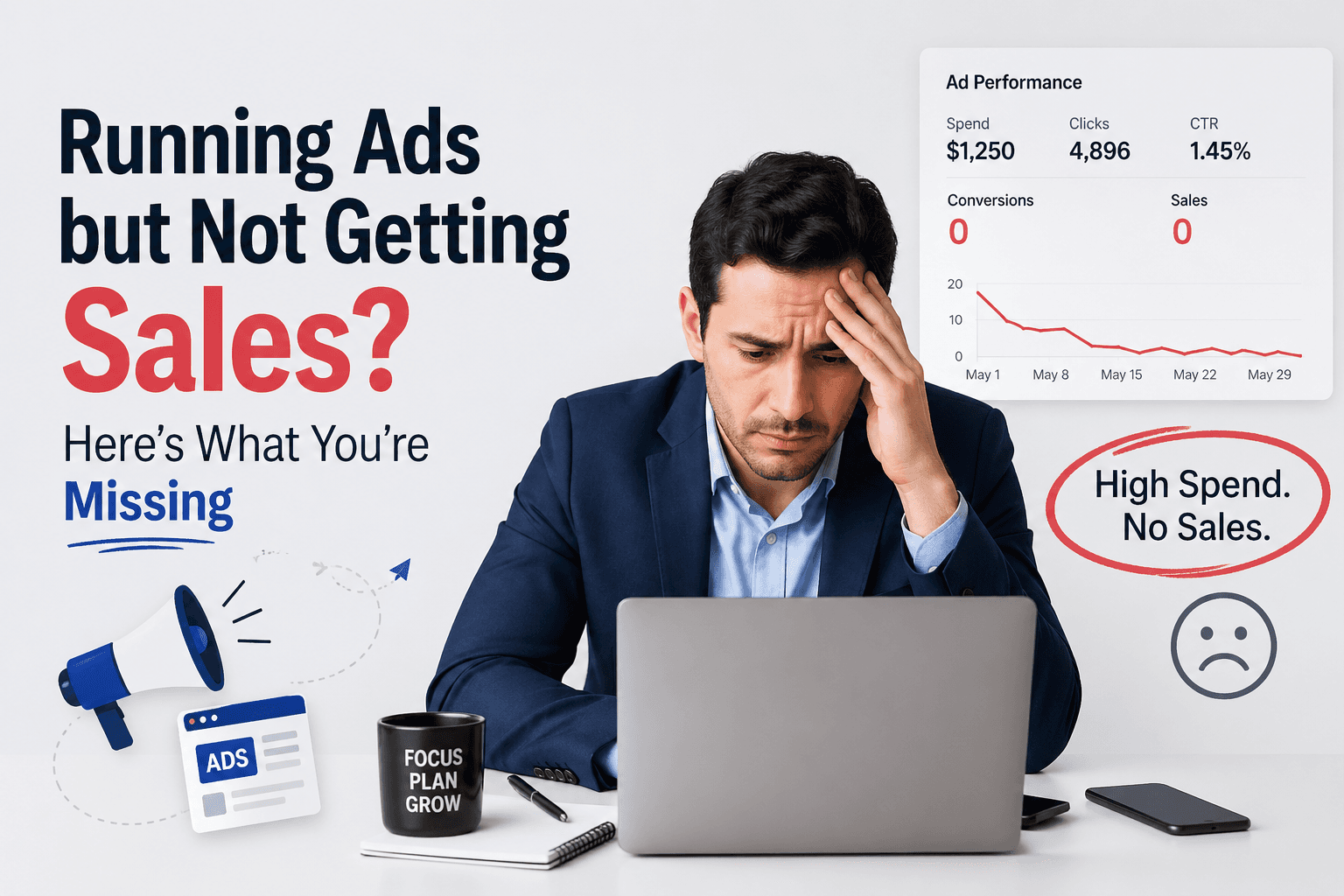 Running Ads but Not Getting Sales? Here’s What You’re Missing